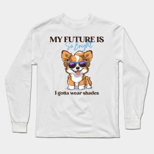 Corgi lover - Corgi glasses - Corgi quote v2 white Long Sleeve T-Shirt